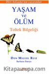 Yaşam ve Ölüm & Toltek Bilgeliği