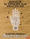 Magick in Theory and Practices