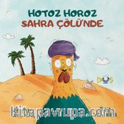 Hotoz Horoz Sahra Çölü’nde