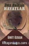 Düş Bakışı Hayatlar