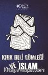 Kırk Deli Gömleği ve İslam  