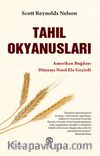 Tahıl Okyanusları & Amerikan Buğdayı Dünyayı Nasıl Ele Geçirdi