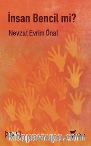 İnsan Bencil mi? <br /> Bireyin Toplumsallığı Üzerine Bir İnceleme