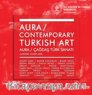 Aura : Contemporary Turkish Art / Aura : Çağdaş Türk Sanatı