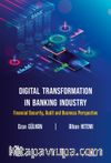 Digital Transformation in Banking Industry Financial Security, Audit and Business Perspective