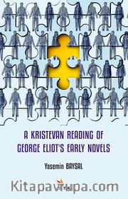 A Kristevan Reading Of George Eliot’s Early Novels
