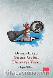Sırası Gelen Dünyayı Yesin