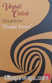 Paradokslar <br /> Elveda İnsan