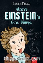 Albert Einstein’a Göre Dünya