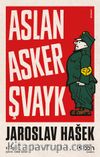 Aslan Asker Şvayk ve Dünya Savaşı'nda Başından Geçenler
