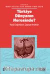 Türkiye Dünyanın Neresinde? & Hayali Coğrafyalar ve Çarpışan Anlatılar