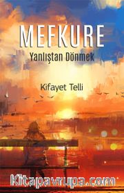 Mefkure 1 <br /> Yanlıştan Dönmek