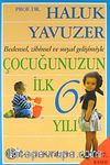 Çocuğunuzun İlk 6 Yılı