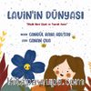 Lavin’in Dünyası & Küçük Mavi Çiçek ve Toprak Anne