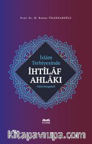 İslam Terbiyesinde İhtilaf Ahlakı