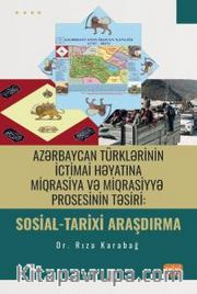Azərbaycan Türklərinin İctimai Həyatına Miqrasiya və Miqrasiyyə Prosesinin Təsiri: Sosial-Tarixi Araşdırma