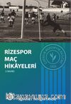 Rizespor Maç Hikayeleri