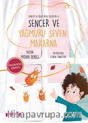 Sencer ve Bilgi Dolu Keşifleri 2 / Sencer ve Yağmuru Seven Makarna