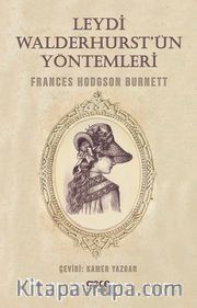 Leydi Walderhurst'ün Yöntemleri