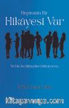 Hepimizin Bir Hikayesi Var ve Biz Bu Hikayeleri Bilmiyoruz…