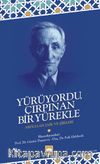 Yürüyordu Çırpınan Bir Yürekle & Abdullah Şaik ve Şiirleri