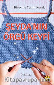 Şeyda’nın Örgü Keyfi