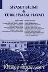 Siyaset Bilimi ve Türk Siyasal Hayatı