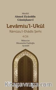 Levamiu’l-Ukûl Ramûzu’l-Ehadîs Şerhi 4.Cilt