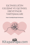 Eşcinselliğin Gelişimi ve Eşcinsel Ebeveynlik Tartışmaları