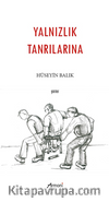 Yalnızlık Tanrılarına
