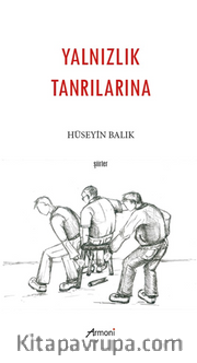 Yalnızlık Tanrılarına