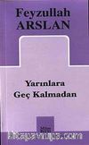 Yarınlara Geç Kalmadan