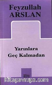 Yarınlara Geç Kalmadan