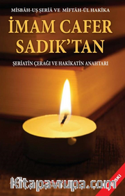 İmam Cafer Sadık’tan Şeriatin Çerağı ve Hakikatin Anahtarı