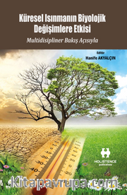 Küresel Isınmanın Biyolojik Değişimlere Etkisi <br /> Multidisipliner Bakış Açısıyla