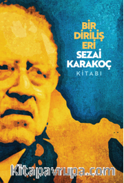 Bir Diriliş Eri Sezai Karakoç Kitabı