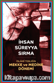 İslami Tebliğin Mekke ve Medine Dönemi