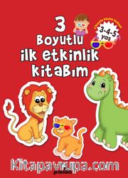 3 Boyutlu İlk Etkinlik Kitabım (3-4-5 Yaş)