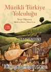 Müzikli Türkiye Yolculuğu