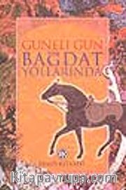 Bağdat Yollarında