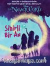 Disney The Never Girls / Sihirli Bir An