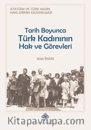 Atatürk ve Türk Kadın Haklarının Kazanılması Tarih Boyunca Türk Kadının Hak ve Görevleri