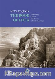 The Book of Lycia Archaeology, Culture and History in Western Antalya