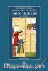 Acem'den Ruma Bir Bürokrat ve Tarihçi İdris-i Bidlîsî (1457-1520)