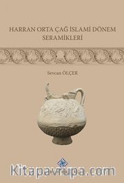 Harran Orta Çağ İslami Dönemi Seramikleri