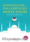 İlahiyatçılık ve Din Görevliliği Meslek Ahlakı  