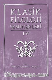 Klasik Filoloji Seminerleri IV