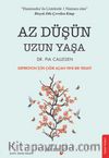 Az Düşün Uzun Yaşa