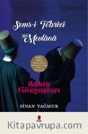 Aşkın Gözyaşları - Şems-i Tebrizi Hz. Mevlana (2 Kitap Bir Arada)