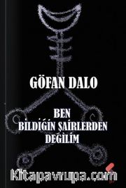 Ben Bildiğin Şairlerden Değilim